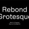 Font - Rebond Grotesque